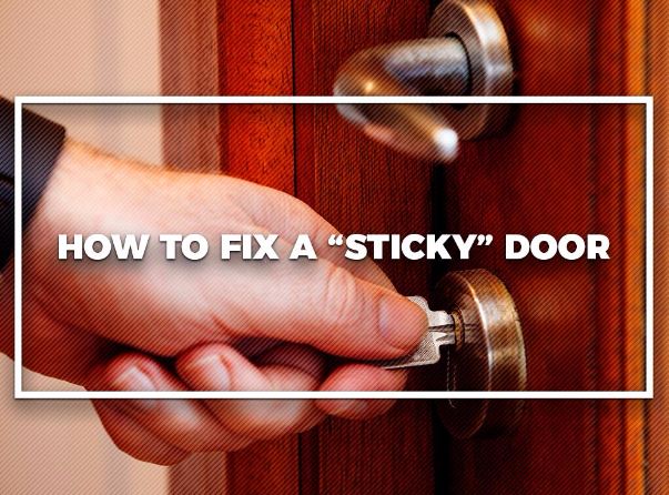 How to Fix a “Sticky” Door 粘性的门