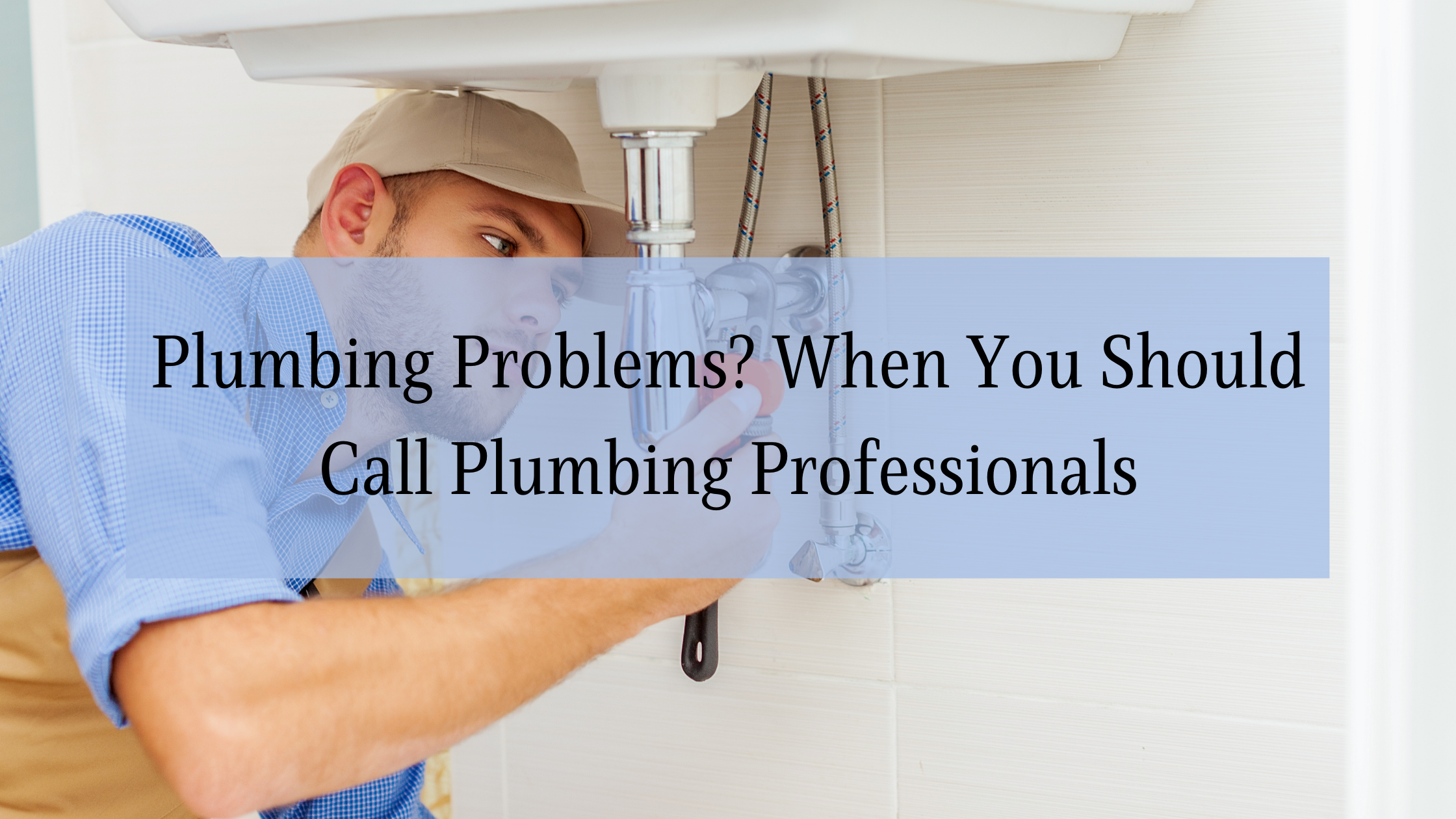 https://雷竞技下载链接官网appwww.explorizers.com/wp-content/uploads/2021/05/Plumbing-Problems_-When-you-Should-Call-Plumbing-Professionals.png