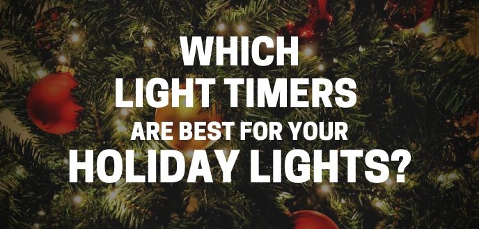 https://雷竞技下载链接官网appwww.explorizers.com/wp-content/uploads/2021/05/which-light-timer-is-best-for-holiday-lights.jpg