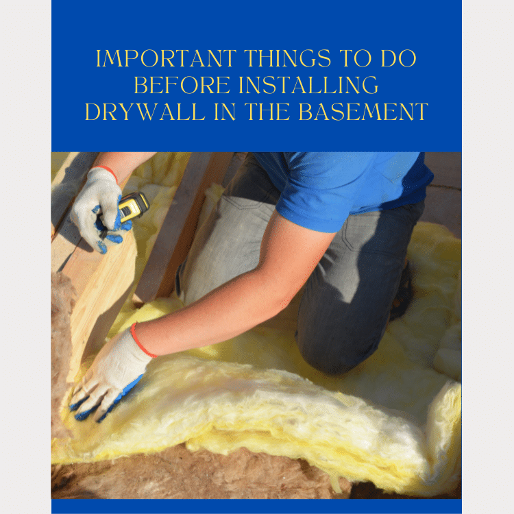 https://雷竞技下载链接官网appwww.explorizers.com/saskatoon/wp-content/uploads/sites/45/2023/03/3-Important-Things-to-Do-Before-You-Install-Drywall-in-the-Basement.png