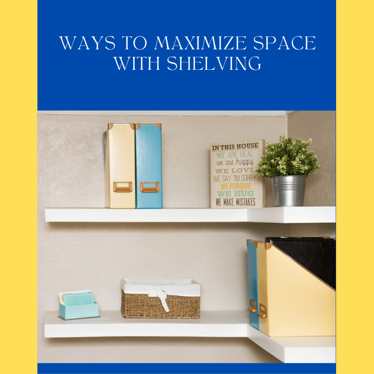 https://雷竞技下载链接官网appwww.explorizers.com/saskatoon/wp-content/uploads/sites/45/2023/03/Ways-To-Maximize-Your-Space-With-Shelving.png