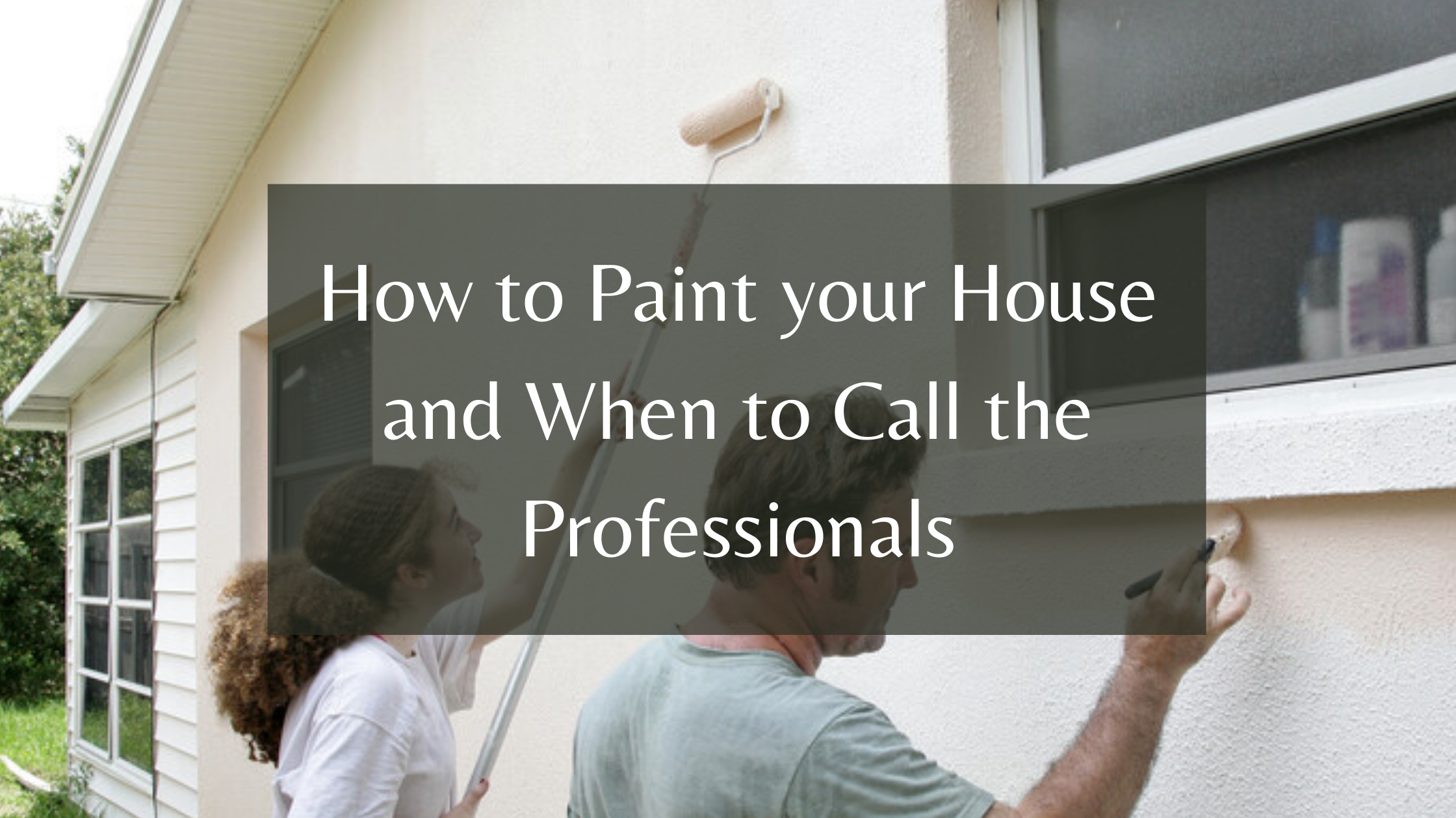 https://雷竞技下载链接官网appwww.explorizers.com/wp-content/uploads/2021/05/How-to-Paint-your-House-and-When-to-Call-the-Professionals.png