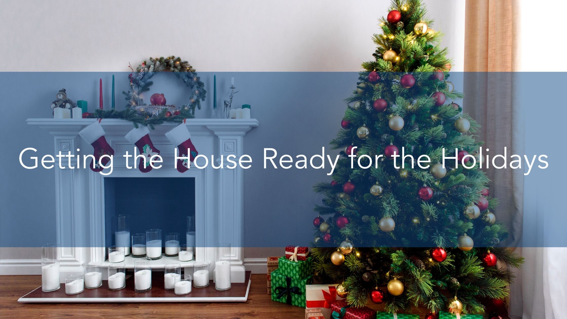 https://雷竞技下载链接官网appwww.explorizers.com/wp-content/uploads/2021/11/Getting-the-House-Ready-for-the-Holidays.jpg
