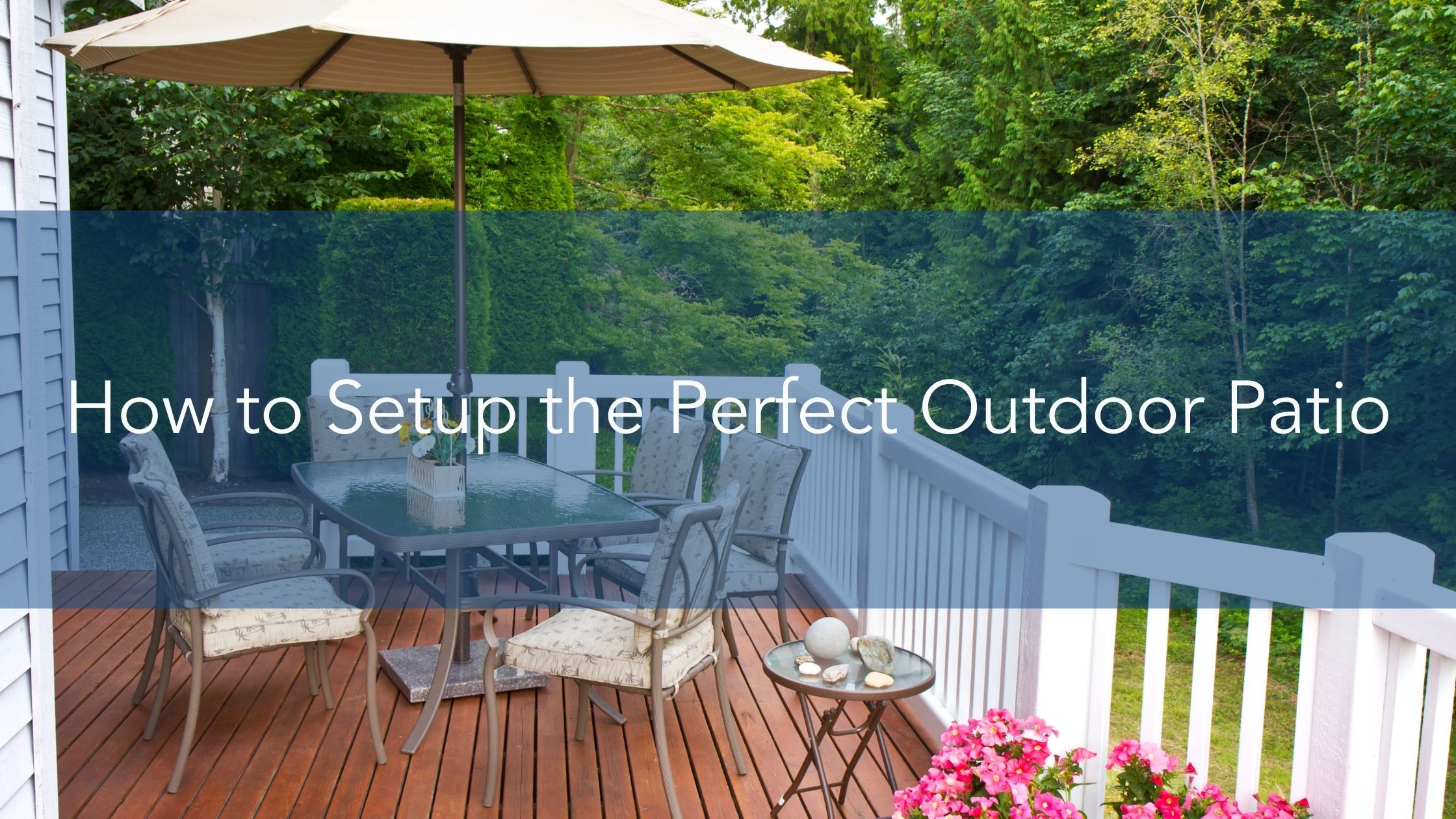 https://雷竞技下载链接官网appwww.explorizers.com/wp-content/uploads/2022/05/How-to-Setup-the-Perfect-Outdoor-Patio.jpg