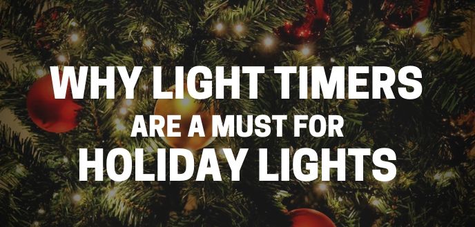 https://雷竞技下载链接官网appwww.explorizers.com/lexington/wp-content/uploads/sites/26/2021/05/why-you-need-light-timers-this-holiday-season.jpg