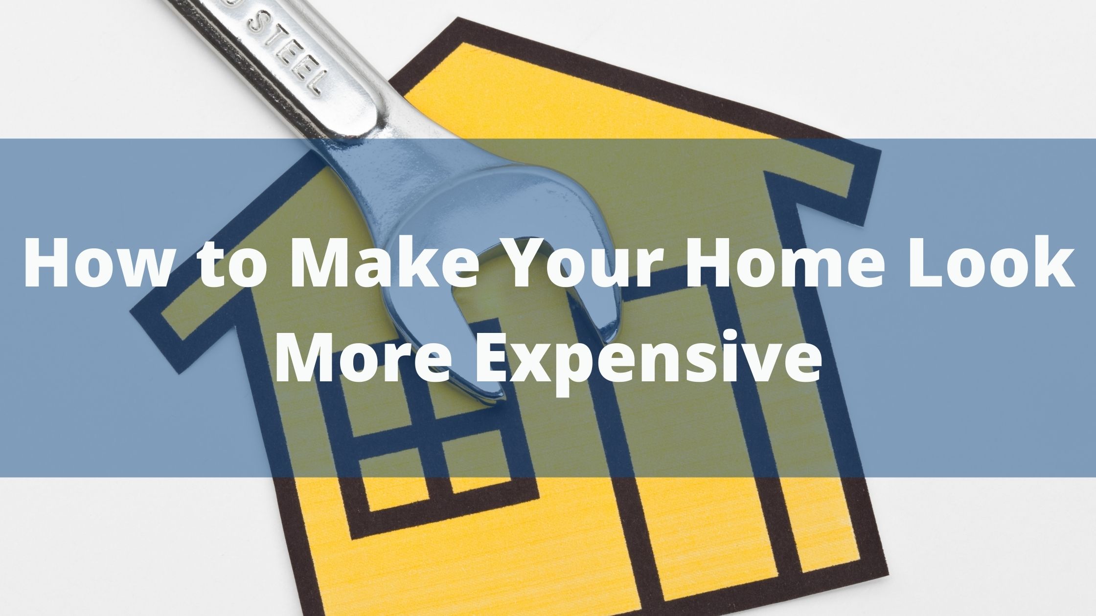 https://雷竞技下载链接官网appwww.explorizers.com/wp-content/uploads/2021/09/How-to-Make-Your-Home-Look-More-Expensive.jpg