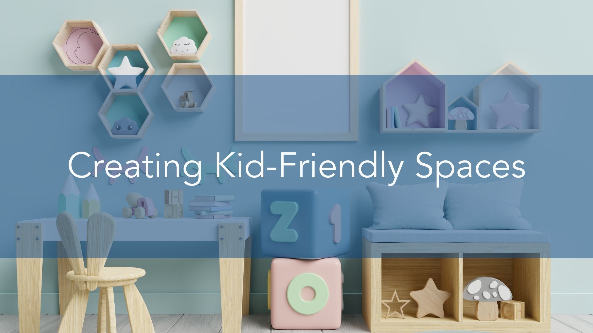 https://雷竞技下载链接官网appwww.explorizers.com/wp-content/uploads/2021/12/Creating-Kid-Friendly-Spaces.jpg